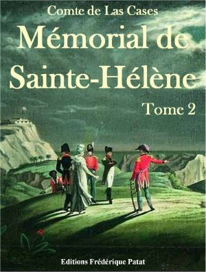 [Mémorial de Sainte-Hélène 02] • Mémorial De Sainte-Hélène II